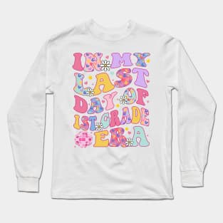 Retro In My Last Day 1st Grade Era, Happy Last Day of School Long Sleeve T-Shirt